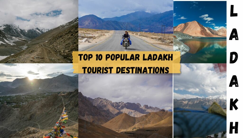 Top 10 popular Ladakh tourist destinations