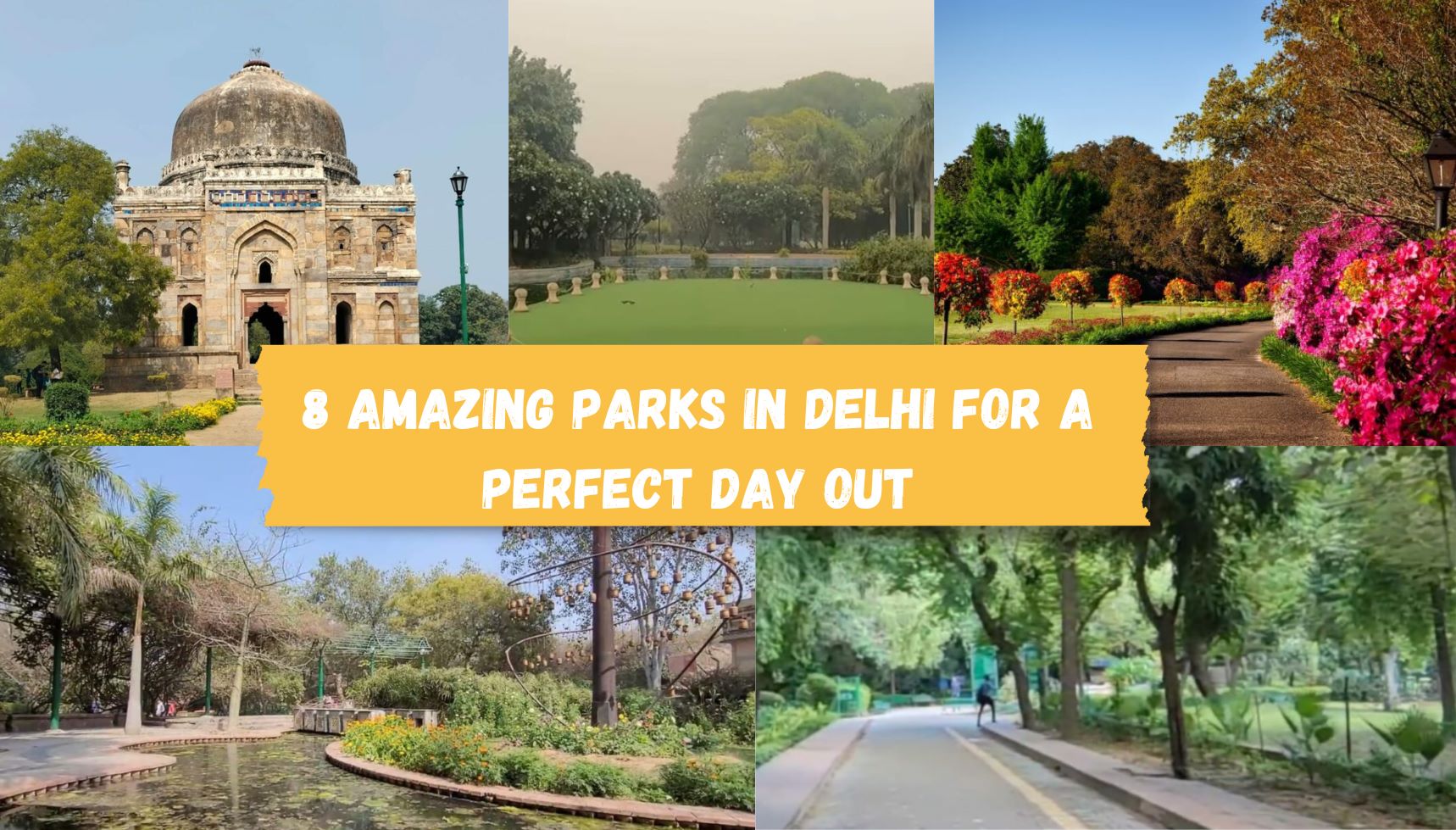 Top 8 Amazing Parks In Delhi | Must Visit - TookMeHere