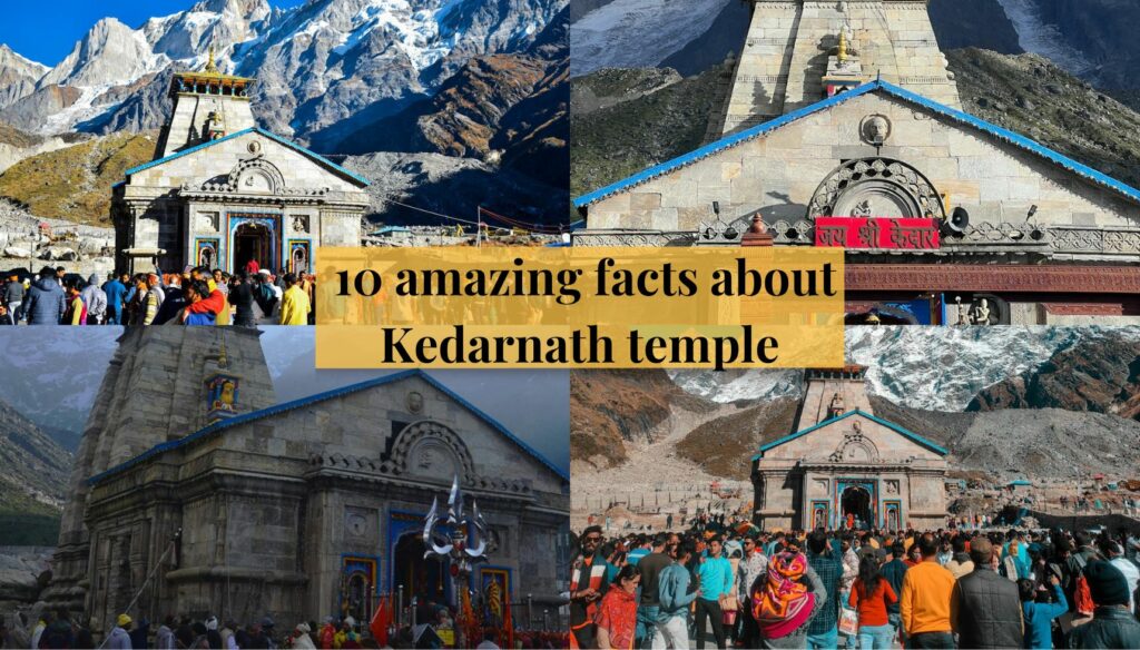 10 amazing facts about Kedarnath temple