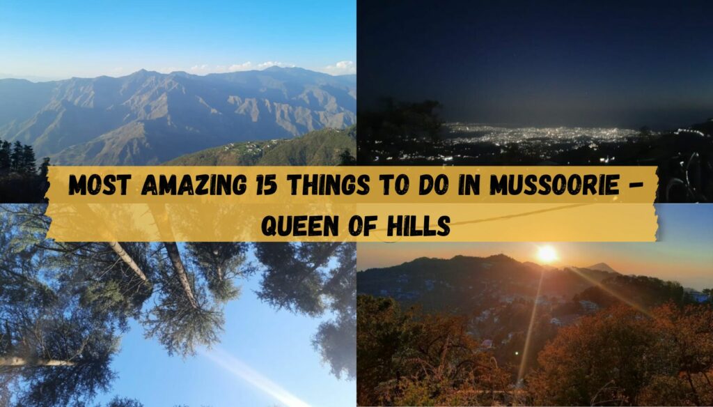 Most amazing 15 things to do in Mussoorie