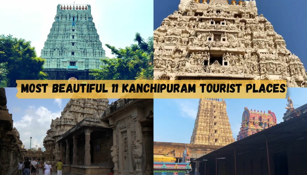 Most beautiful 11 Kanchipuram tourist places