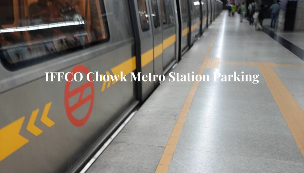 IFFCO Chowk Metro Station Parking