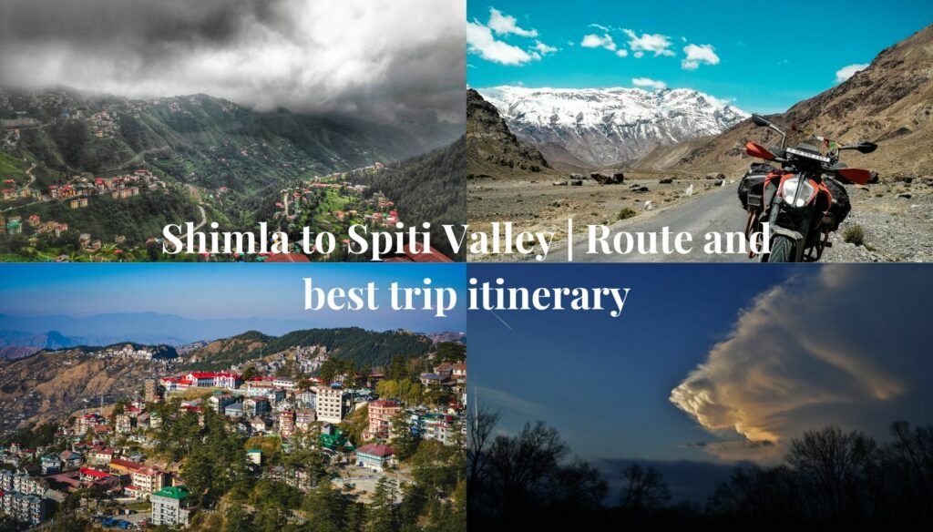 Shimla to Spiti Valley | Route and best trip itinerary