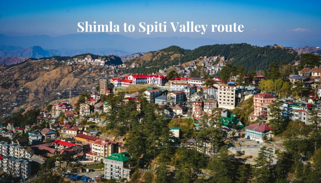 Shimla to Spiti Valley route