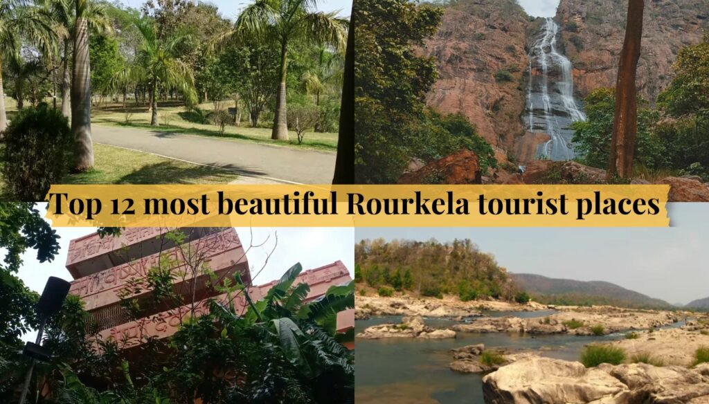 Top 12 most beautiful Rourkela tourist places