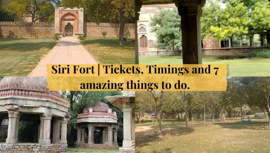 Siri Fort | Tickets, Timings and 7 amazing things to do.