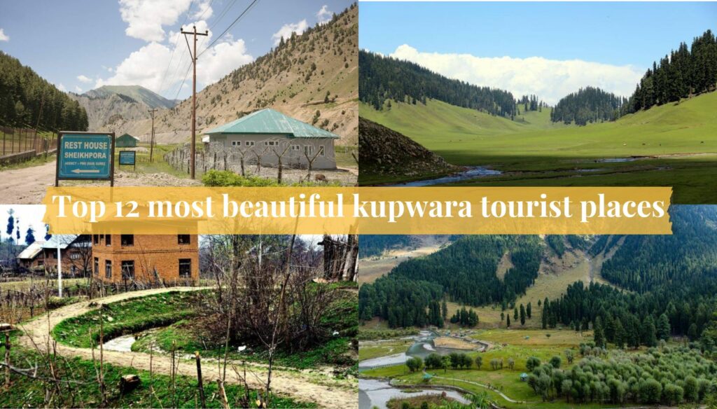 Top 12 most beautiful kupwara tourist places