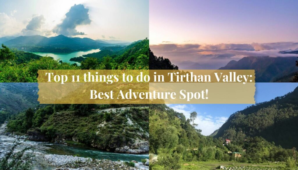 Things to do in Tirthan valley