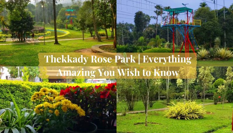 Thekkady Rose Park