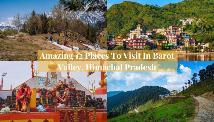 Places to visit in Barot Valley